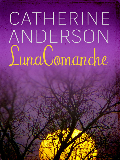 Title details for Luna comanche by Catherine Anderson - Available